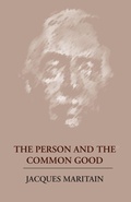 Cover: The Person and the Common Good - University of Notre Dame Press