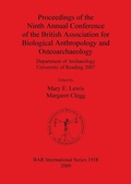Cover: Proceedings of the Ninth Annual Conference of the British Association for Biological Anthropology and Osteoarchaeology Department of Archaeology Unive - BAR Publishing