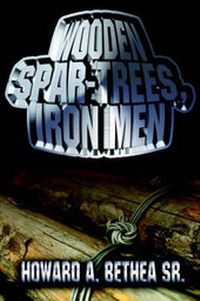 Abbildung von: Wooden Spar-Trees, Iron Men - Publish America