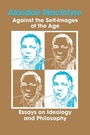Cover: Against the Self-Images of the Age - University of Notre Dame Press