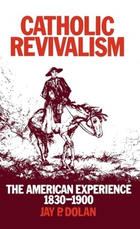 Enlarge image Cover: Catholic Revivalism - University of Notre Dame Press