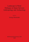 Cover: Landscape in Mind: Dialogue on Space between Anthropology and Archaeology - BAR Publishing