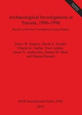 Cover: Archaeological Investigations at Yaxuna 1986-1996 - BAR Publishing