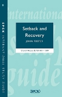 Enlarge image Cover: Church History: Setback and Recovery, A.D.500-1500 v. 2 - SPCK Publishing