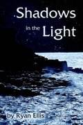 Cover: Shadows in the Light - Publish America