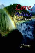 Cover: Love, Politics, and More - Publish America