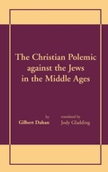 Cover: Christian Polemic Against the Jews in the Middle Ages, the - University of Notre Dame Press