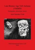 Cover: Late Bronze Age Tell Atchana (Alalakh) - BAR Publishing