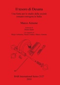 Cover: Il tesoro di Desana. Una fonte per lo studio della societa romano-ostrogota in Italia - BAR Publishing