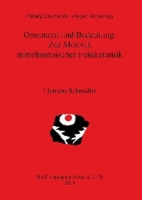Abbildung von: Ornament und Bedeutung. Zur Motivik mittelminoischer Feinkeramik - BAR Publishing
