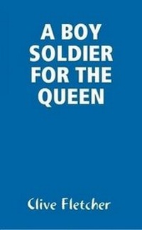 Enlarge image Cover: A Boy Soldier for the Queen - Lulu.com