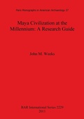 Cover: Maya Civilization at the Millennium - BAR Publishing