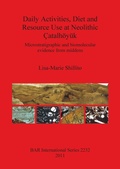 Cover: Daily Activities Diet and Resource Use at Neolithic Catalhoeyuek - BAR Publishing