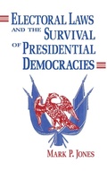 Cover: Electoral Laws and the Survival of Presidential Democracies - University of Notre Dame Press