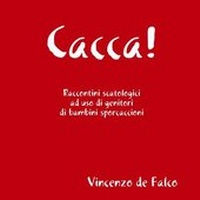 Enlarge image Cover: Cacca! - Lulu.com