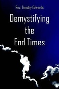 Abbildung von: Demystifying the End Times - Publish America