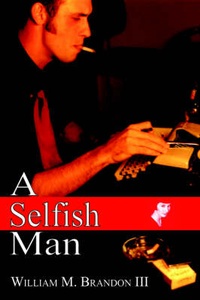Enlarge image Cover: A Selfish Man - Publish America