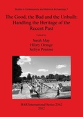 Cover: The Good, the Bad and the Unbuilt: Handling the Heritage of the Recent Past - BAR Publishing