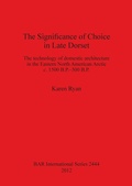 Cover: The Significance of Choice in Late Dorset - BAR Publishing