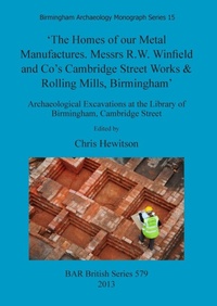 Abbildung von: The Homes of our Metal Manufactures. Messrs R.W. Winfield and Co's Cambridge Street Works & Rolling Mills Birmingham' - BAR Publishing