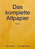Cover: Das Komplette Altpapier - Lulu.com
