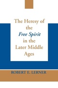 Cover: Heresy of the Free Spirit in the Later Middle Ages, the - University of Notre Dame Press