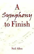Cover: A Symphony to Finish - Publish America
