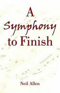 Enlarge image Cover: A Symphony to Finish - Publish America