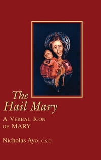 Enlarge image Cover: Hail Mary, the - University of Notre Dame Press