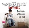 Cover: Raw Voices: True Stories of Hardship and Hope - Whole Story Audio Books