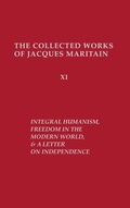 Cover: Integral Humanism, Freedom in the Modern World, and a Letter on Independence, Revised Edition - University of Notre Dame Press
