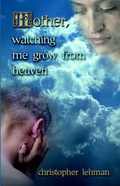 Cover: Mother, Watching Me Grow from Heaven - Publish America
