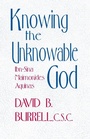 Cover: Knowing the Unknowable God - University of Notre Dame Press