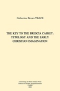 Cover: The Key to the Brescia Casket - University of Notre Dame Press