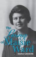 Cover: The Living of Maisie Ward - University of Notre Dame Press