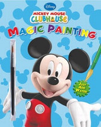 Enlarge image Cover: Disney Mickey Mouse Clubhouse Magic Paint - Parragon Book Service Ltd
