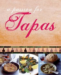 Abbildung von: A Passion for Tapas - Parragon Book Service Ltd