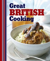 Abbildung von: Great British Cooking - Parragon Book Service Ltd