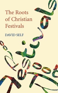 Enlarge image Cover: The Roots of Christian Festivals - SPCK Publishing