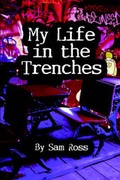 Cover: My Life in the Trenches - America Star Books