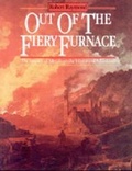 Cover: Out of the Fiery Furnace - Pennsylvania State University Press