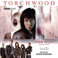 Cover: Torchwood: Slow Decay - BBC Physical Audio