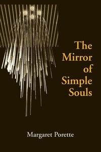 Enlarge image Cover: The Mirror of Simple Souls - University of Notre Dame Press