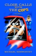 Cover: Close Calls with the Cops - Publish America