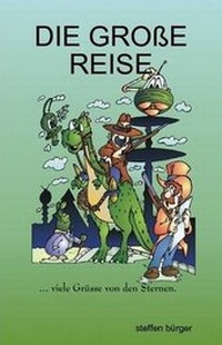 Enlarge image Cover: DIE GROssE REISE - Lulu.com