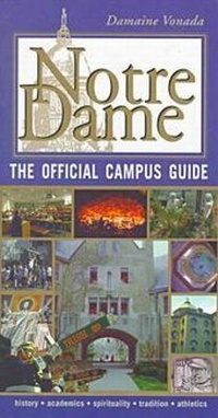 Enlarge image Cover: Notre Dame, the Official Campus Guide - University of Notre Dame Press