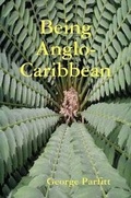 Cover: Being Anglo-Caribbean - Lulu.com