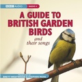 Cover: A Guide To British Garden Birds - BBC Physical Audio