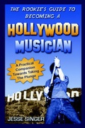 Bild: The Rookie's Guide to Becoming a Hollywood Musician - Publish America