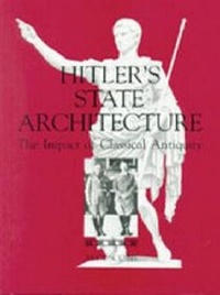 Enlarge image Cover: Hitler's State Architecture - Pennsylvania State University Press